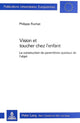 Book cover of: Vision et toucher chez l'enfant