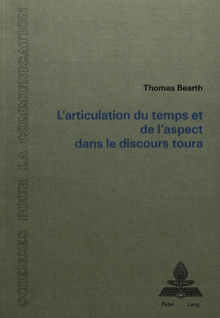 Book cover of: L'articulation du temps et de l'aspect dans le discours toura