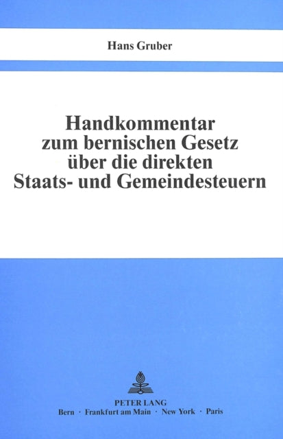 Book cover of: Handkommentar zum bernischen Gesetz ueber die direkten Staats- und Gemeindesteuern vom 29. Oktober 1944