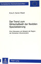Book cover of: Der Trend zum Wirtschaftsstil der flexiblen Spezialisierung