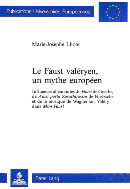 Book cover of: Le Faust valeryen, un mythe europeen