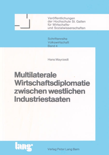 Book cover of: Multilaterale Wirtschaftsdiplomatie zwischen westlichen Industriestaaten