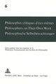 Book cover of: Philosophes critiques d'eux-memes- Philosophers on Their Own Work- Philosophische Selbstbetrachtungen