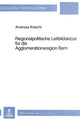 Book cover of: Regionalpolitische Leitbildskizze fuer die Agglomerationsregion Bern