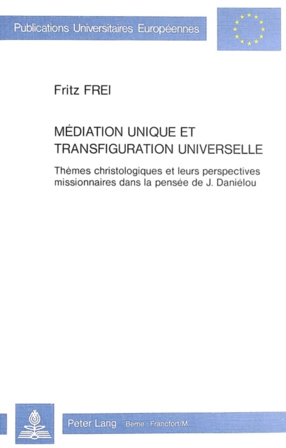 Book cover of: Mediation unique et transfiguration universelle