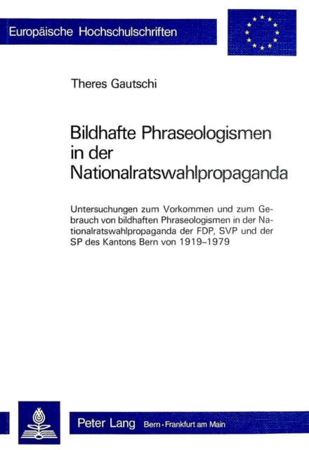 Book cover of: Bildhafte Phraseologismen in der Nationalratswahlpropaganda
