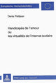 Book cover of: Handicapes de l'amour ou les virtualites de l'internat scolaire. By: Denis Petitjean