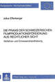 Book cover of: Die Praxis der schweizerischen Filmproduktionsfoerderung aus rechtlicher Sicht. By: Julius Effenberger