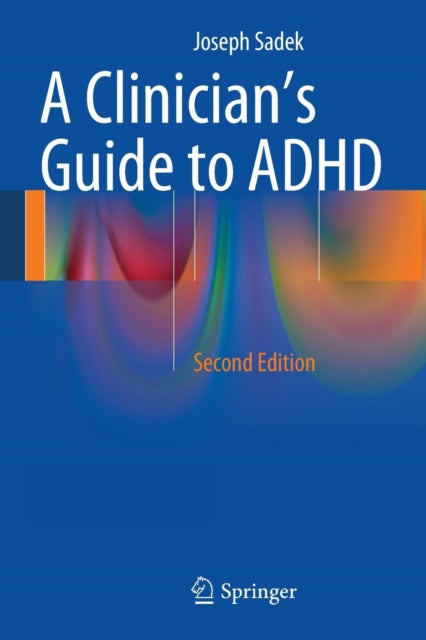 Book cover of: Clinician’s Guide to ADHD. By: Joseph Sadek