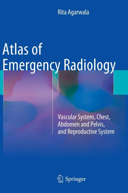 Book cover of: Atlas of Emergency Radiology. By: Rita Agarwala
