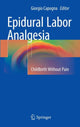 Book cover of: Epidural Labor Analgesia. By: Giorgio Capogna