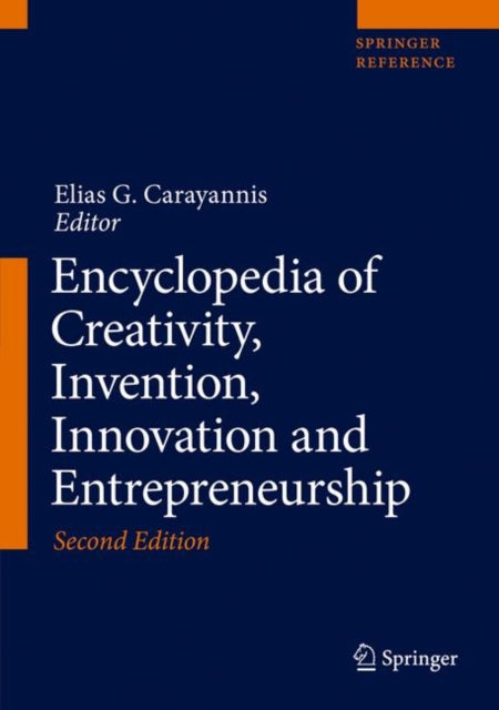 Book cover of: Encyclopedia of Creativity, Invention, Innovation and Entrepreneurship. By: Elias G. Carayannis