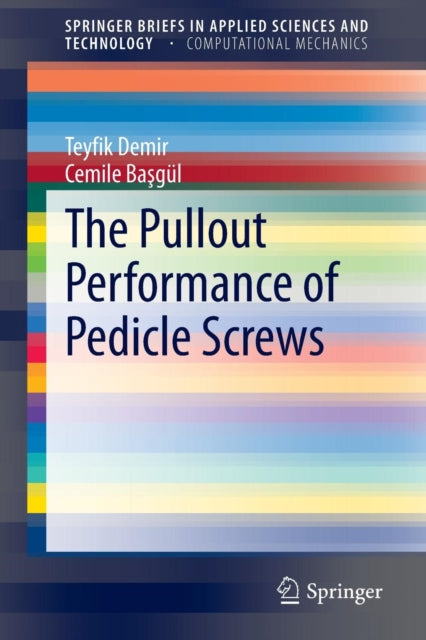Book cover of: Pullout Performance of Pedicle Screws. By: Teyfik Demir