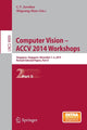 Book cover of: Computer Vision - ACCV 2014 Workshops. By: C. V. Jawahar