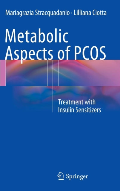 Book cover of: Metabolic Aspects of PCOS. By: Mariagrazia Stracquadanio