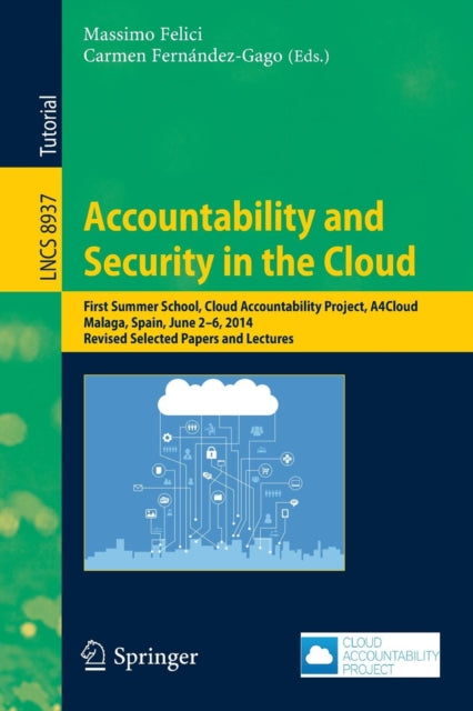 Book cover of: Accountability and Security in the Cloud. By: Massimo Felici