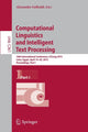 Book cover of: Computational Linguistics and Intelligent Text Processing. By: Alexander Gelbukh
