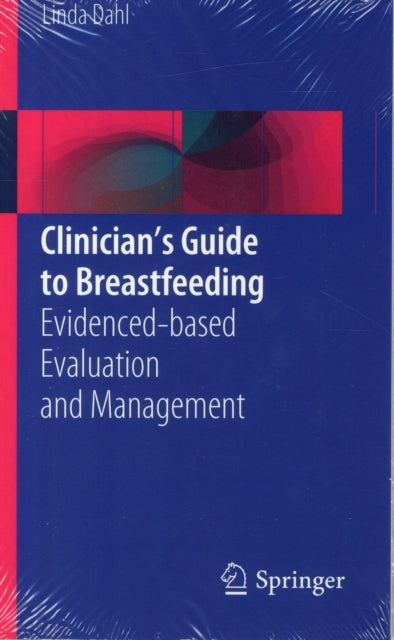 Book cover of: Clinician’s Guide to Breastfeeding. By: Linda Dahl - undifferentiated