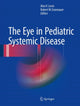 Book cover of: Eye in Pediatric Systemic Disease. By: Alex Levin