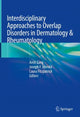 Book cover of: Interdisciplinary Approaches to Overlap Disorders in Dermatology & Rheumatology. By: Amit Garg