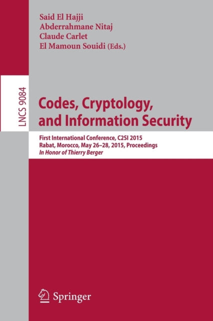 Book cover of: Codes, Cryptology, and Information Security. By: Said El Hajji