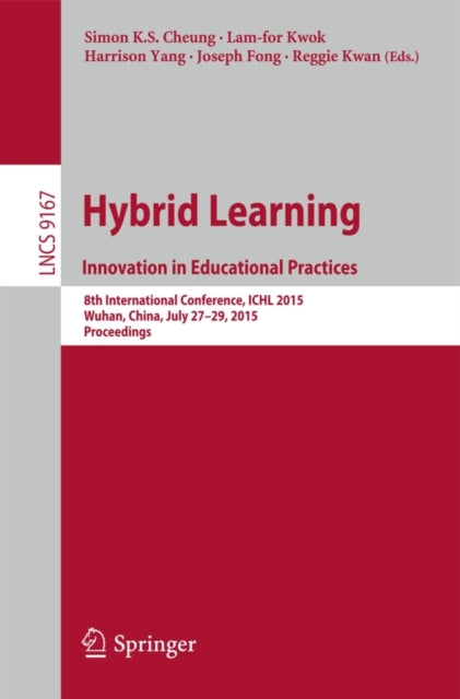 Book cover of: Hybrid Learning: Innovation in Educational Practices. By: Simon K.S. Cheung
