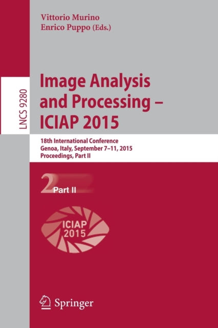 Book cover of: Image Analysis and Processing — ICIAP 2015. By: Vittorio Murino