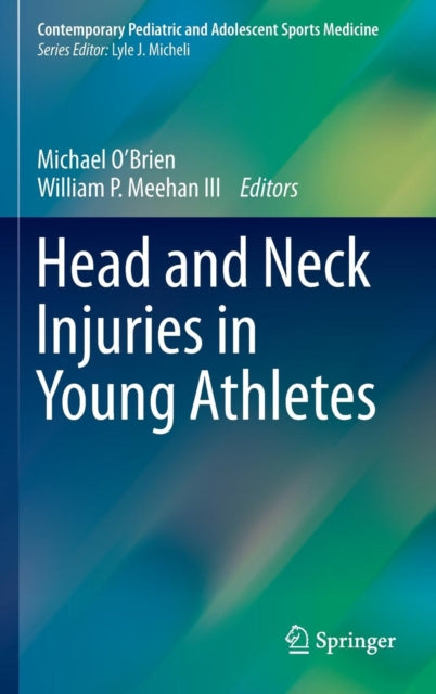 Book cover of: Head and Neck Injuries in Young Athletes. By: O'Brien, Michael