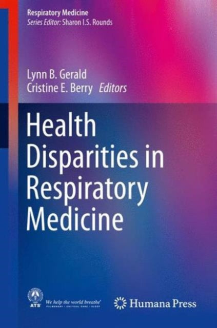 Book cover of: Health Disparities in Respiratory Medicine. By: Lynn B. Gerald