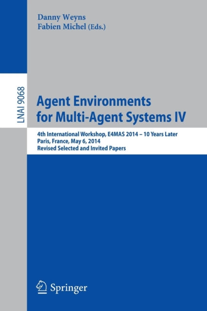 Book cover of: Agent Environments for Multi-Agent Systems IV. By: Danny Weyns