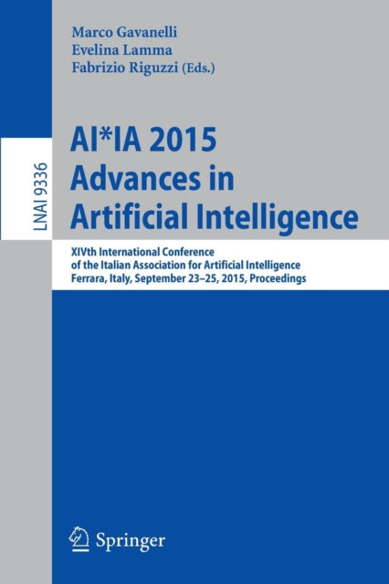 Book cover of: AI*IA 2015 Advances in Artificial Intelligence. By: Marco Gavanelli