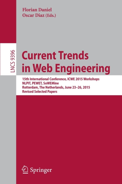 Book cover of: Current Trends in Web Engineering. By: Florian Daniel