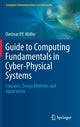 Book cover of: Guide to Computing Fundamentals in Cyber-Physical Systems. By: Dietmar P.F. Möller