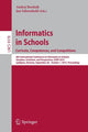 Book cover of: Informatics in Schools. Curricula, Competences, and Competitions. By: Andrej Brodnik
