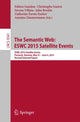 Book cover of: Semantic Web: ESWC 2015 Satellite Events. By: Fabien Gandon