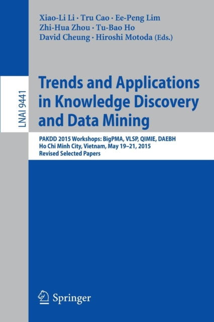 Book cover of: Trends and Applications in Knowledge Discovery and Data Mining. By: Xiao-Li Li