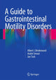 Book cover of: Guide to Gastrointestinal Motility Disorders. By: Albert J. J. Bredenoord