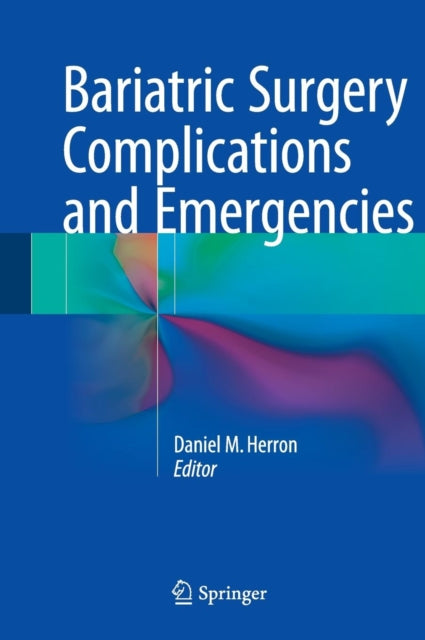 Book cover of: Bariatric Surgery Complications and Emergencies. By: Daniel M. Herron