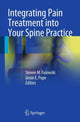 Book cover of: Integrating Pain Treatment into Your Spine Practice. By: Steven M. Falowski