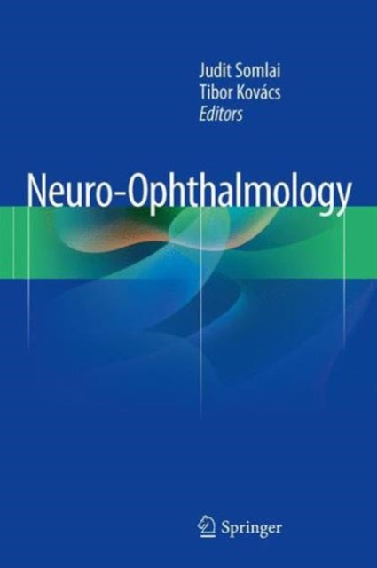 Book cover of: Neuro-Ophthalmology. By: Judit Somlai