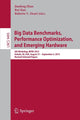 Book cover of: Big Data Benchmarks, Performance Optimization, and Emerging Hardware. By: Jianfeng Zhan
