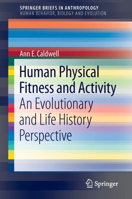 Book cover of: Human Physical Fitness and Activity. By: Ann E. Caldwell