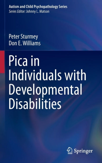 Book cover of: Pica in Individuals with Developmental Disabilities. By: Peter Sturmey