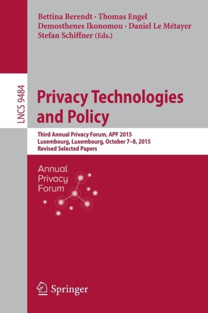 Book cover of: Privacy Technologies and Policy. By: Bettina Berendt