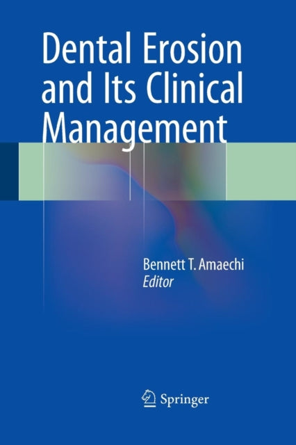 Book cover of: Dental Erosion and Its Clinical Management. By: Bennett T. Amaechi