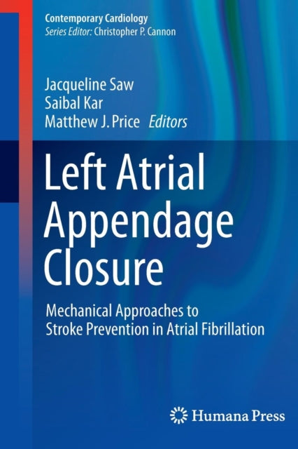 Book cover of: Left Atrial Appendage Closure. By: Jacqueline Saw