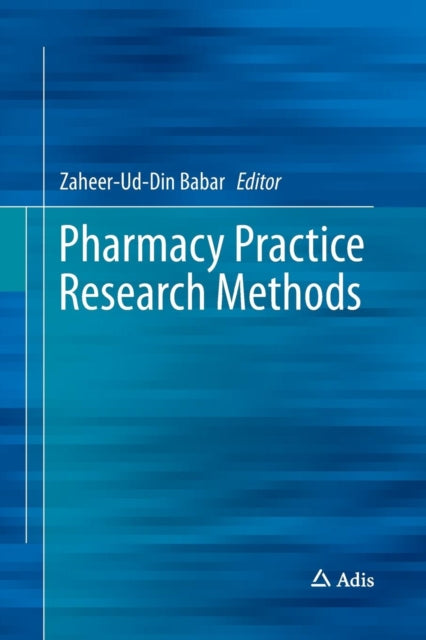 Book cover of: Pharmacy Practice Research Methods. By: Zaheer-ud-din Babar