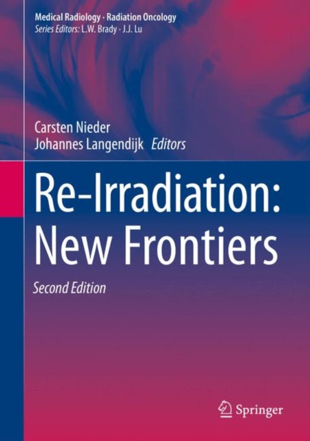 Book cover of: Re-Irradiation: New Frontiers. By: Carsten Nieder
