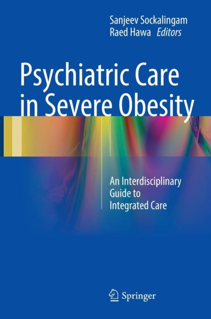 Book cover of: Psychiatric Care in Severe Obesity. By: Raed Hawa