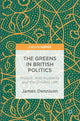 Book cover of: Greens in British Politics. By: James Dennison